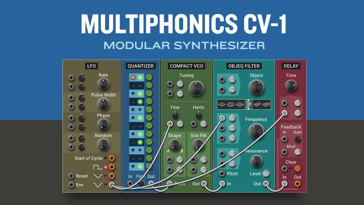 Applied Acoustics Systems Releases the Brand-new Multiphonics CV-1 Modular Synthesizer Plug-in