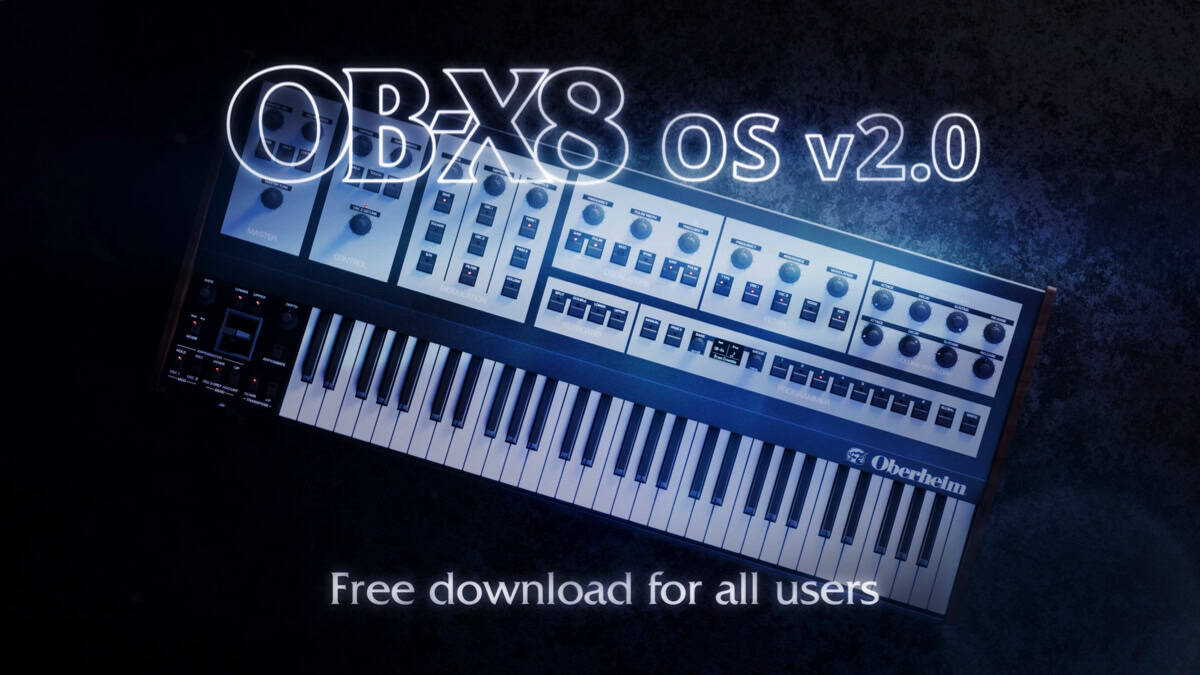  OB-X8 Evolved: Free OS v2.0 Update Delivers Powerful New Features 